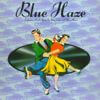 Blue Haze - Smoke Gets In Your Eyes